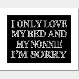 I Only Love My Bed And My Momma Funny T-shirt_MY NONNIE Posters and Art